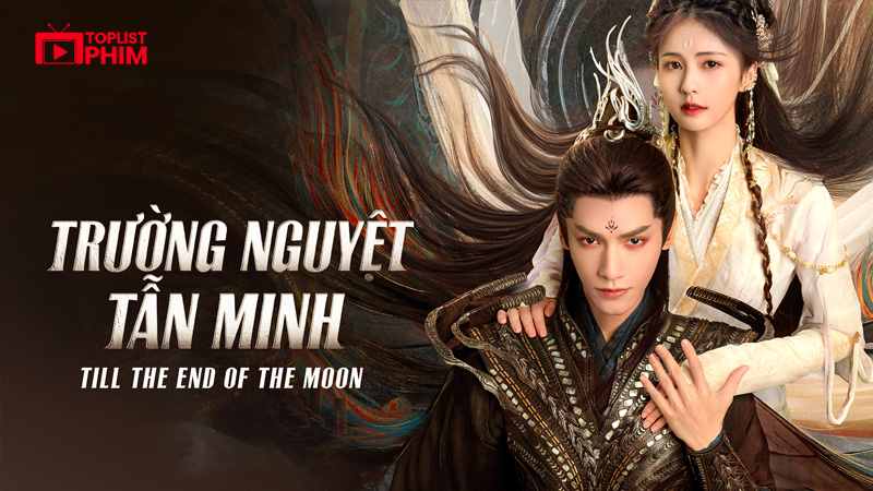 Trường Nguyệt Tẫn Minh (2023)