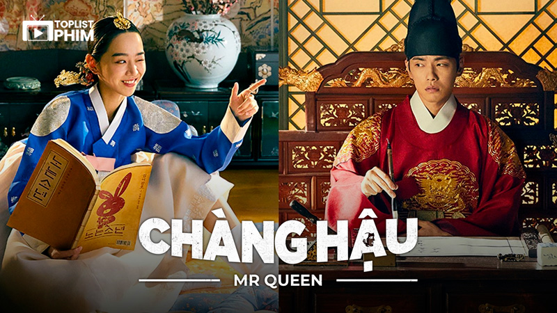 Chàng Hậu - Mr Queen