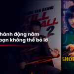 Hơn 17+ Phim Hành Động Năm 2024 Mà Bạn Không Thể Bỏ Lỡ