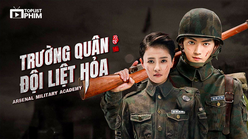 Trường Quân Đội Liệt Hỏa – 烈火军校 (2019)