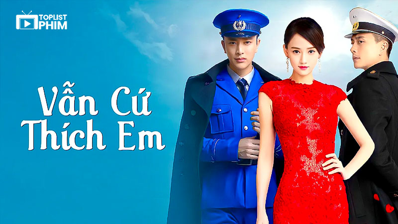 Vẫn Cứ Thích Em – 偏偏喜欢你 (2015)