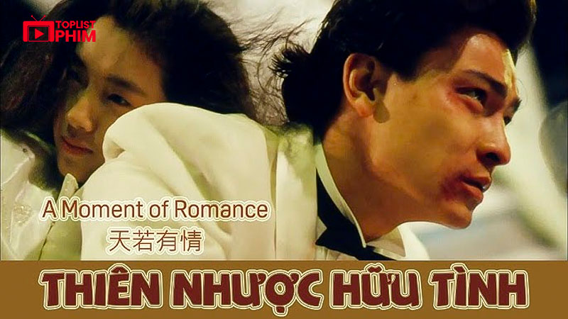 Thiên Nhược Hữu Tình – A Moment of Romance (1990)