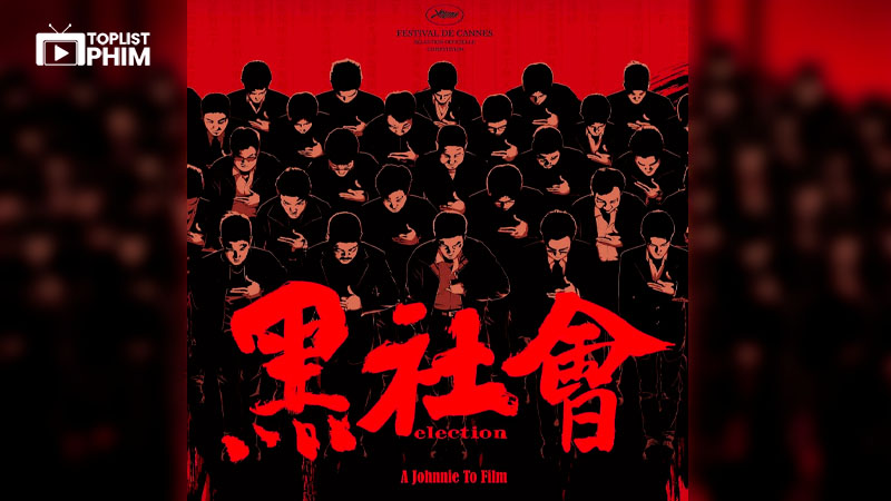 Cuộc Chiến Khốc Liệt – Election (2005)