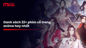 Danh sách 22+ phim cổ trang anime hay nhất nên xem một lần trong đời