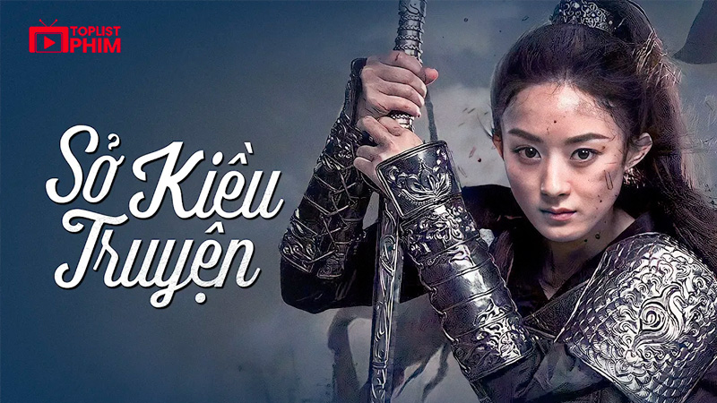 Sở Kiều Truyện – 楚乔传 (2017)