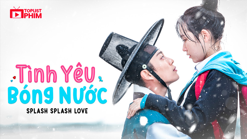 Tình Yêu Bóng Nước (Splash Splash Love, 2015)