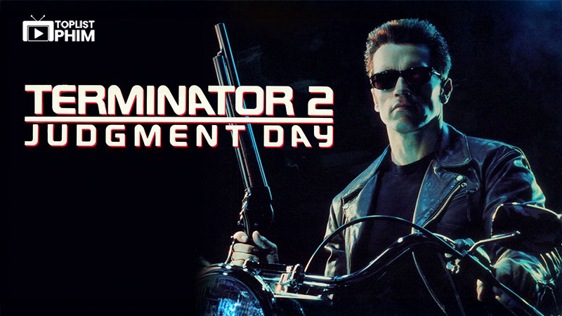 Terminator 2: Judgment Day (Kẻ Hủy Diệt 2: Ngày Phán Xét) - 1991