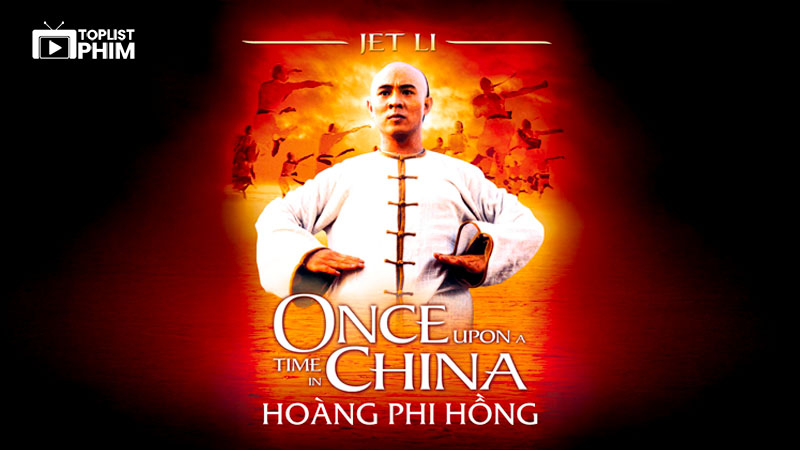 Once Upon A Time In China (Hoàng Phi Hồng)