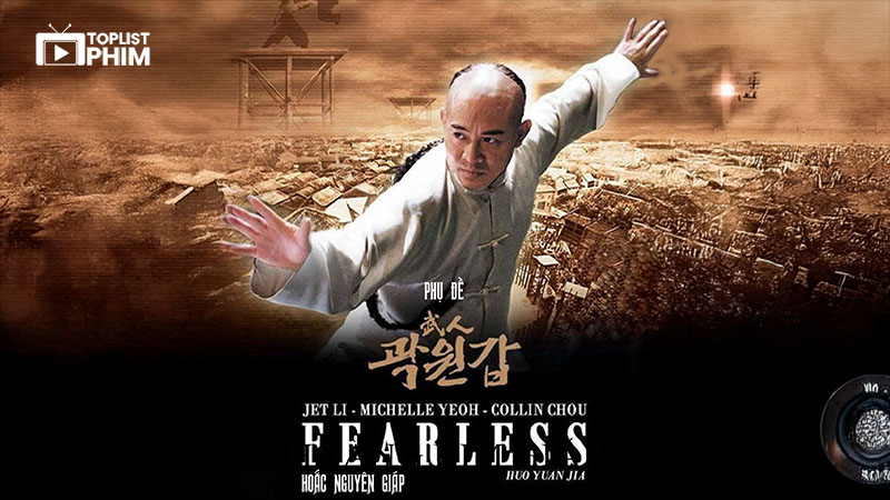 Fearless (Đại Hiệp Hoắc Nguyên Giáp)