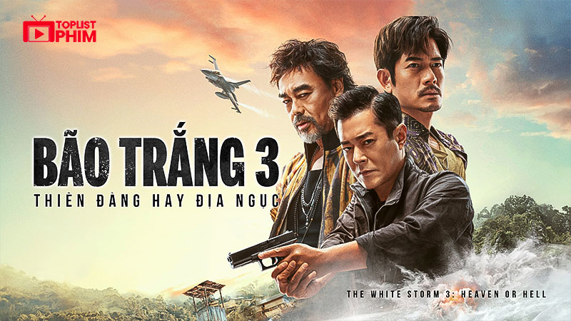 Bão Trắng 3: Thiên Đường Hay Địa Ngục (The White Storm 3: Heaven or Hell)