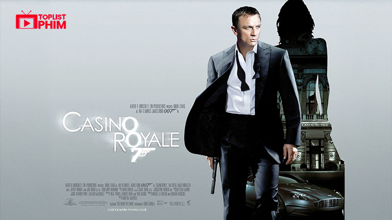 Casino Royale (Điệp Viên 007: Sòng Bạc Hoàng Gia) - 2006