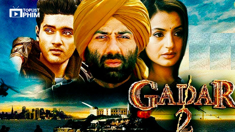 Phi Vụ Tốc Độ - Gadar 2