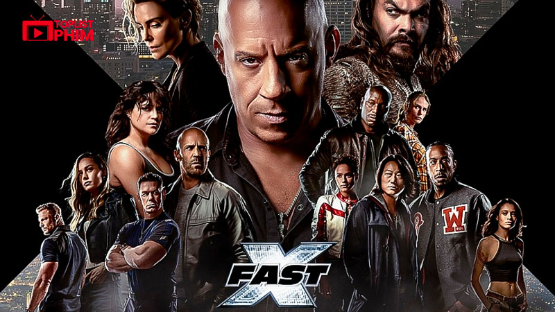 Quá Nhanh Quá Nguy Hiểm 10 - Fast X