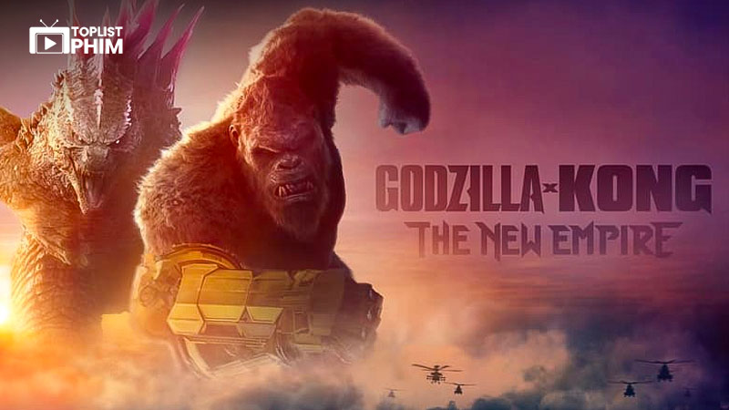 Godzilla x Kong: Đế Chế Mới