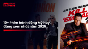 Điểm danh 10+ Phim hành động Mỹ hay, đáng xem nhất năm 2025