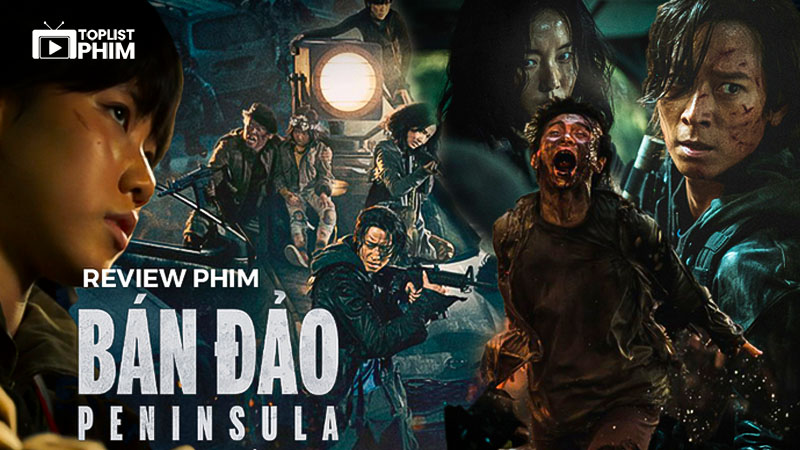 Train To Busan 2 - Bán Đảo Peninsula (2020) 