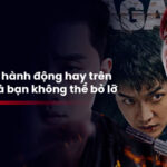 Top 20+ Phim hành động Netflix hay nhất mà bạn không thể bỏ lỡ
